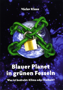 Blauer Planet in grünen Fesseln - von Univ.-Prof. Dipl. Ing. Václav Klaus