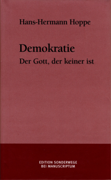 Demokratie - von Hans-Hermann Hoppe