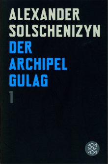 Der Archipel Gulag 1 - Band 1 - von Alexander Solschenizyn