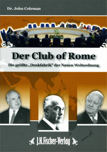 Der Club of Rome - von Dr. John Coleman