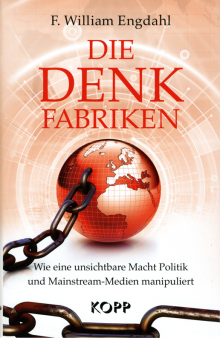 Die Denkfabriken - von F. William Engdahl