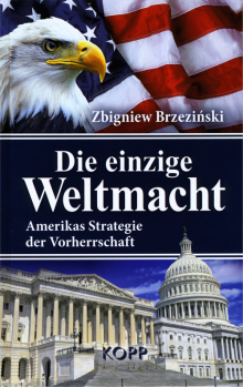 Die einzige Weltmacht - von Zbigniew Brzezinski