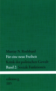 Für eine neue Freiheit • Band 2 - von Murray N. Rothbard