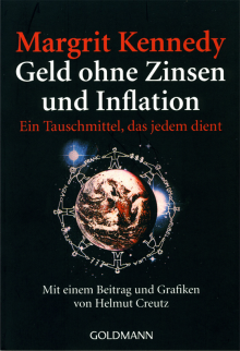 Geld ohne Zinsen und Inflation - von Margrit Kennedy