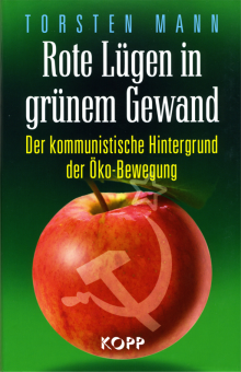 Rote Lügen in grünem Gewand - von Torsten Mann