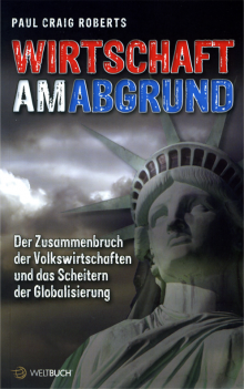 Wirtschaft am Abgrund - von Prof. Dr. Paul Craig Roberts