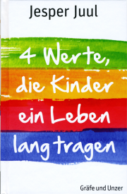 4 Werte, die Kinder ein Leben lang tragen - von Jesper Juul