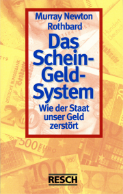 Das Schein-Geld-System - von Murray Newton Rothbard