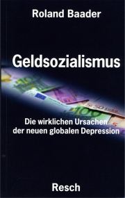 Geldsozialismus - von Roland Baader