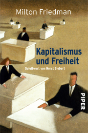 Kapitalismus und Freiheit - von Milton Friedman