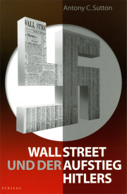Wall Street und der Aufstieg Hitlers - von Antony Cyril Sutton