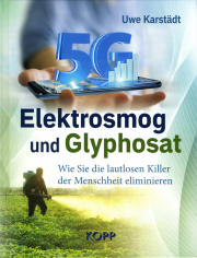 Elektrosmog und Glyphosat - von Uwe Karstädt