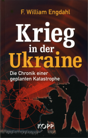 Krieg in der Ukraine - von F. William Engdahl