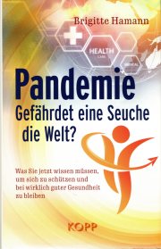Pandemie: Gefährdet eine Seuche die Welt? - von Brigitte Hamann