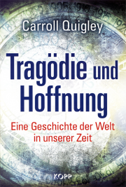 Tragödie und Hoffnung - von Carroll Quigley