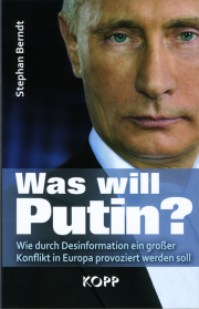 Was will Putin? - von Stephan Berndt